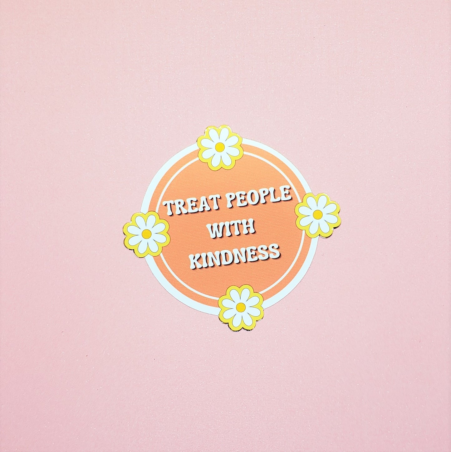 Treat People With Kindness Sticker